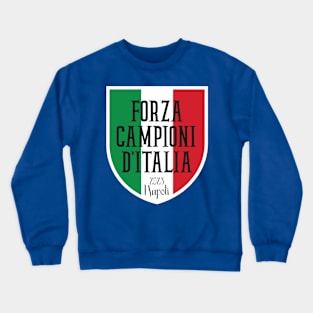 forza campioni d'italia Crewneck Sweatshirt